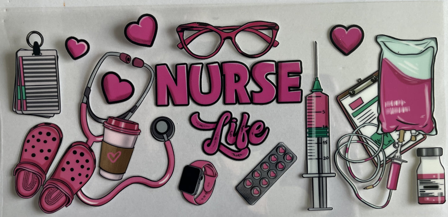 Nurse Life - UV / DTF Wraps
