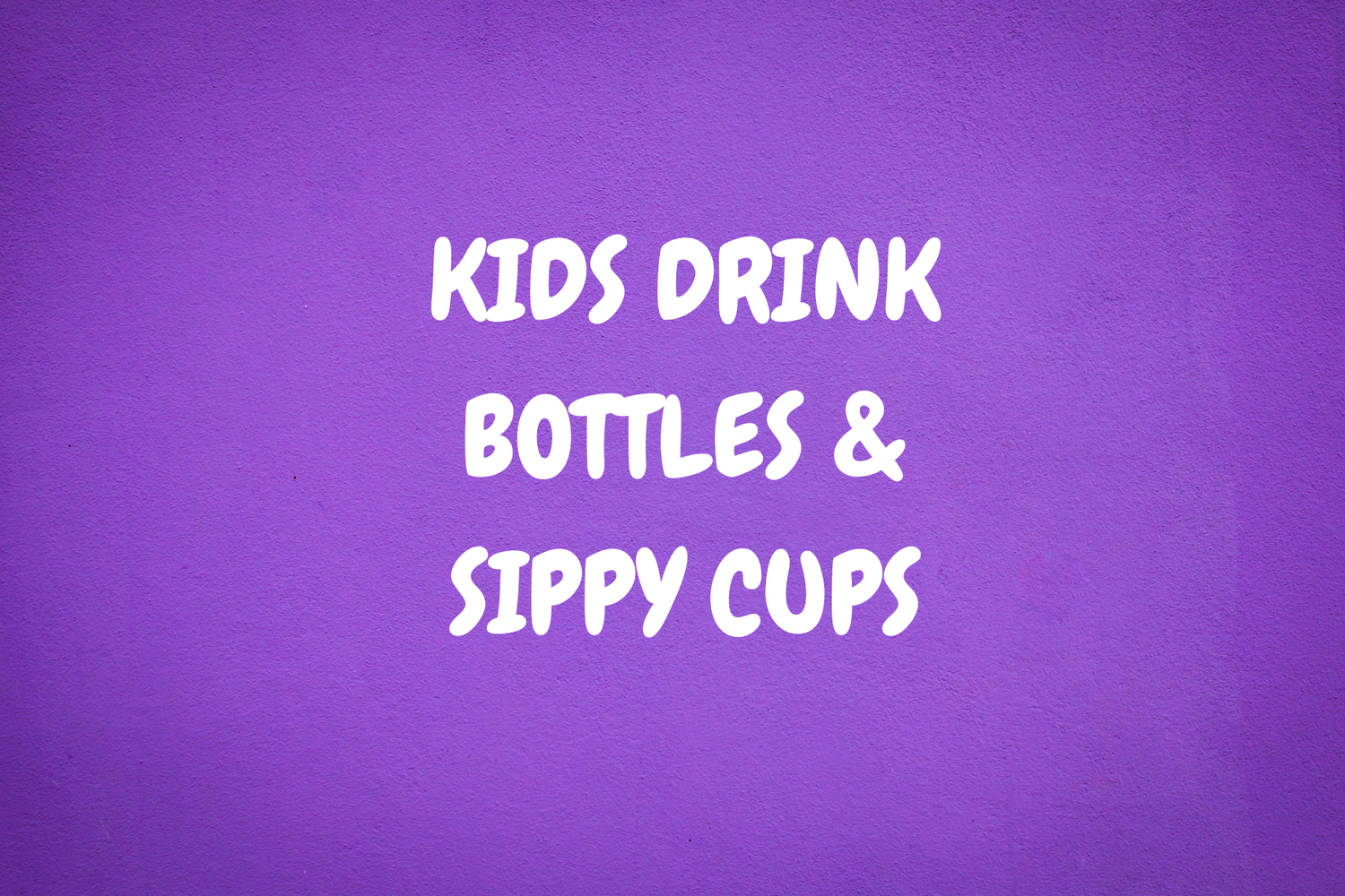 KIDS SNOWGLOBE CUPS, DRINK BOTTLES & SIPPY CUPS