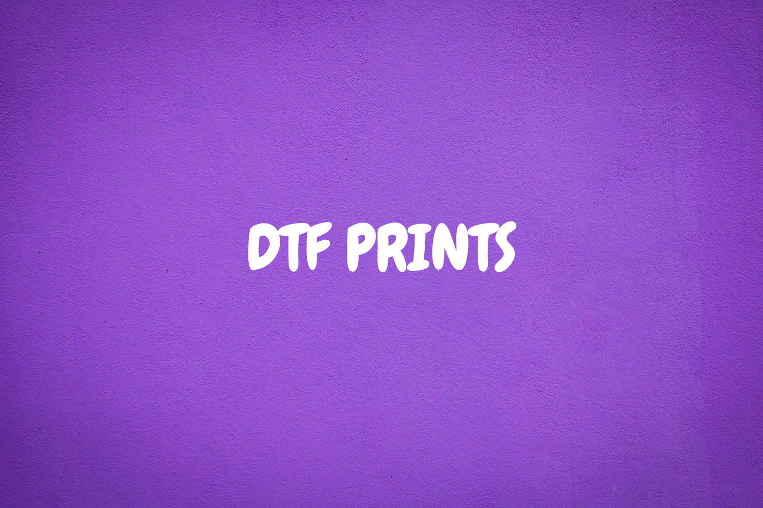 DTF PRINTS