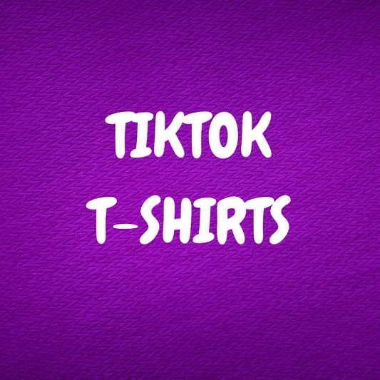 TIKTOK T-SHIRTS