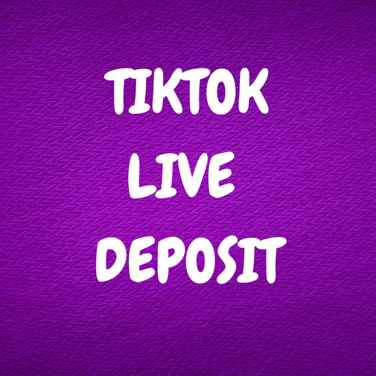 TIKTOK LIVE DEPOSIT